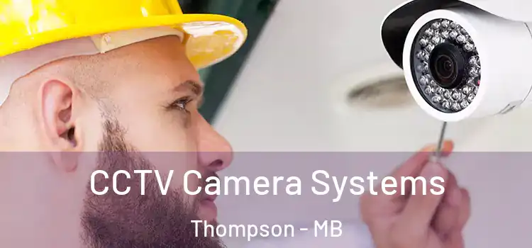 CCTV Camera Systems Thompson - MB
