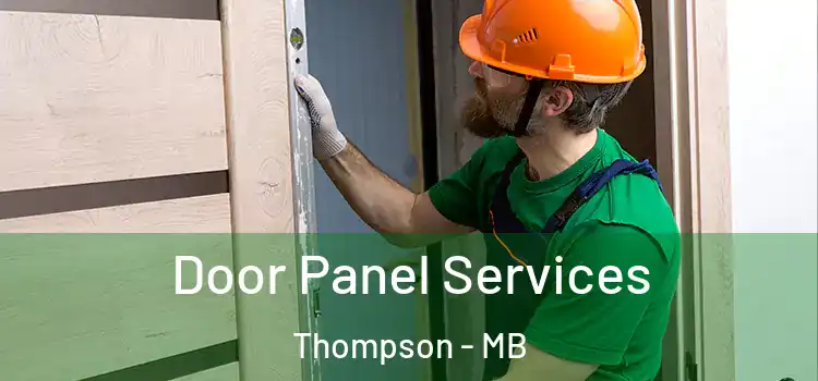  Door Panel Services Thompson - MB