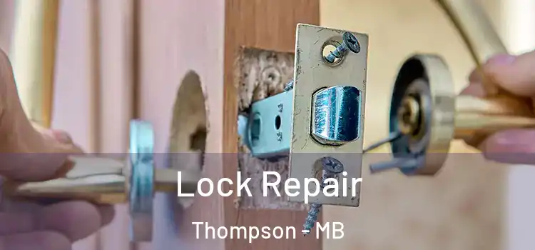 Lock Repair Thompson - MB