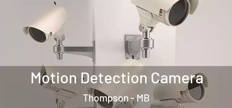 Motion Detection Camera Thompson - MB