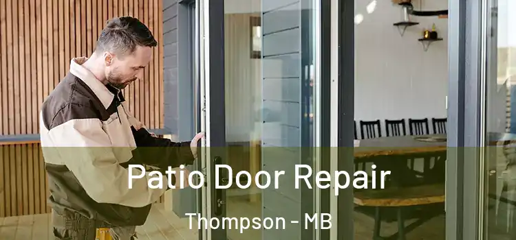 Patio Door Repair Thompson - MB