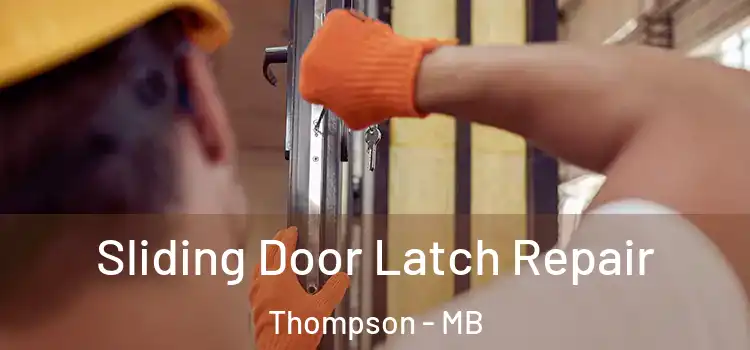  Sliding Door Latch Repair Thompson - MB