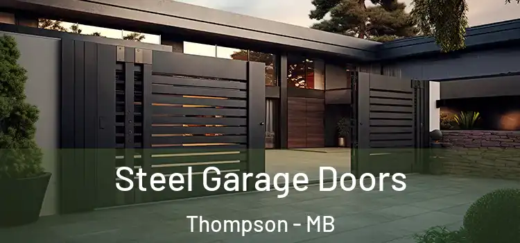 Steel Garage Doors Thompson - MB