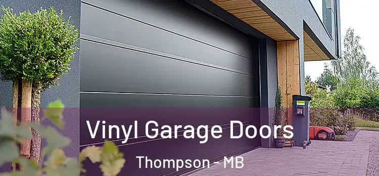  Vinyl Garage Doors Thompson - MB